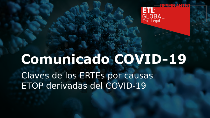 Claves de los ERTEs por causas ETOP derivadas del COVID-19